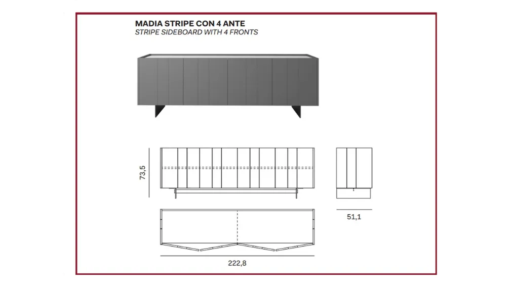  Scheda informativa del prodotto La successione delle linee verticali creano ritmo e movimento. La sporgenza delle ante rispetto al piano ne permette l’apertura. Queste sono le caratteristiche della madia Stripe sorretta da lame verticali in metallo croma